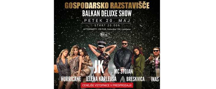 Balkan Deluxe Show, Gospodarsko razstavišče - Kuponko.si